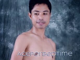 AceForBedTime
