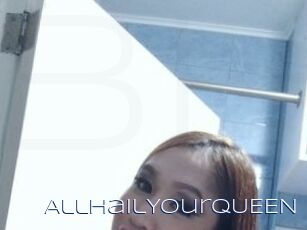 AllHailYourQUEEN