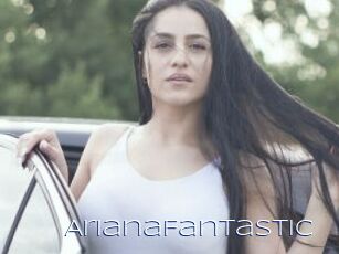 ArianaFantastic