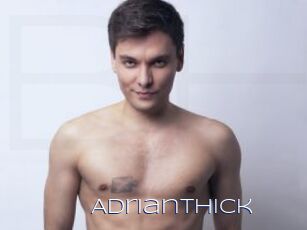 Adrianthick