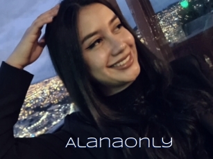 Alanaonly