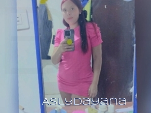 Aslydayana