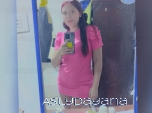 Aslydayana