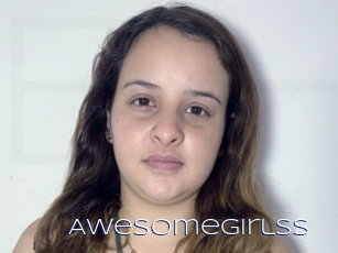 Awesomegirlss