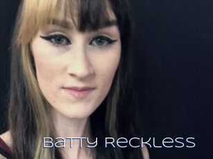 Batty_Reckless