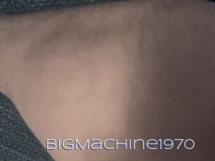 BigMachine1970