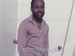 Biglikewah