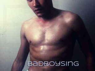 Badboysing