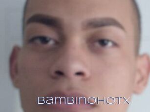 Bambinohotx