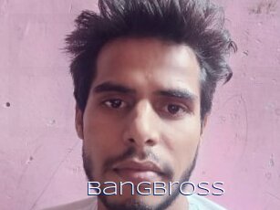 Bangbross