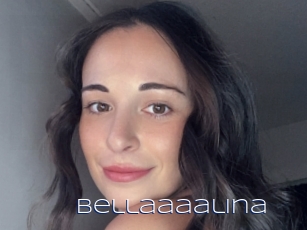 Bellaaaalina