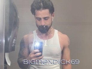 Bigmexdick69