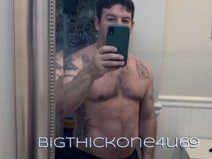 Bigthickone4u69