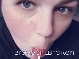 Bravegirlbroken