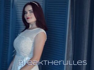 Breaktherulles