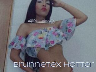 Brunnetex_hotter