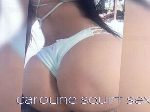 Caroline_Squirt_Sex