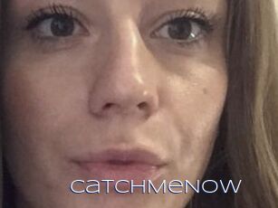 CatchMeNow
