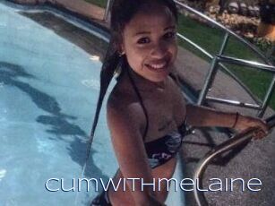 Cumwithmelaine