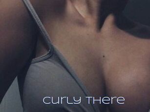 Curly_there
