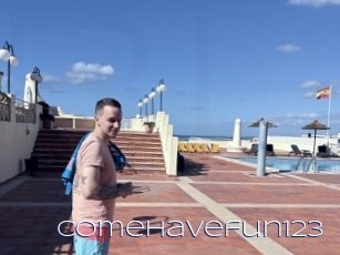 Comehavefun123