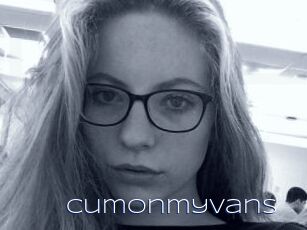 Cumonmyvans