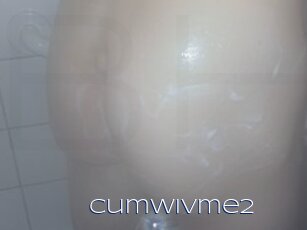 Cumwivme2