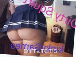 D1rtytatisx