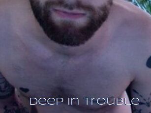 Deep_In_Trouble