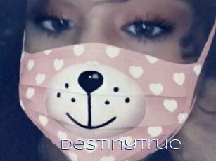 DestinyTrue