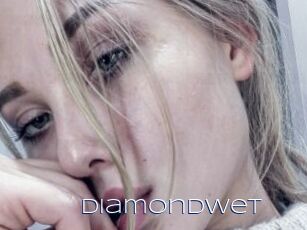 DiamondWet