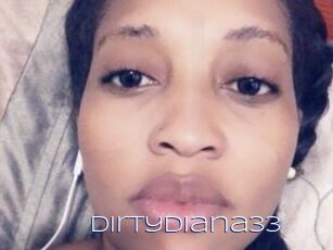 Dirtydiana33