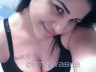 Dirtyevabub