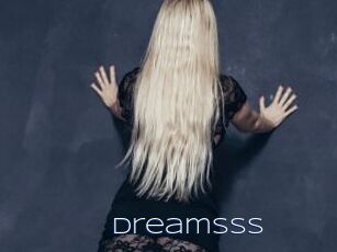 Dreamsss