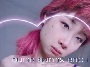 Dumb_Skinny_Bitch