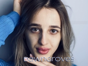 Dawngroves