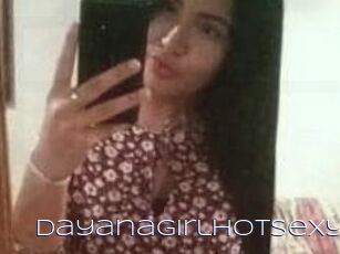 Dayanagirlhotsexy