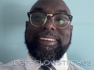 Deepslowstrokes