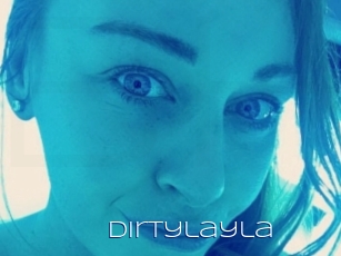 Dirtylayla