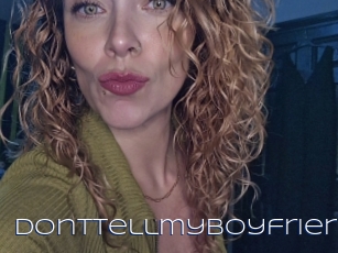 Donttellmyboyfriend
