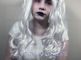 ECHANTRESS