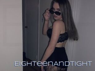 EighteenAndTight
