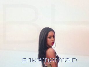 Erikamermaid