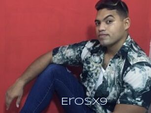 Erosx9