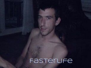 Fasterlife