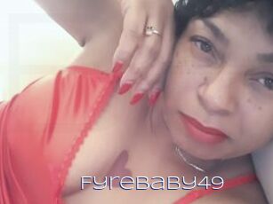 FyreBaby49