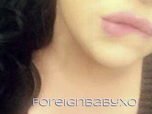 Foreignbabyxo