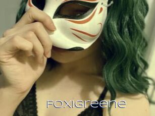 Foxigreene
