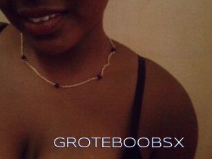 GROTEBOOBSX