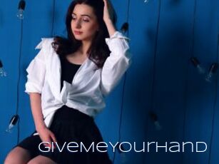 GiveMeYourHand